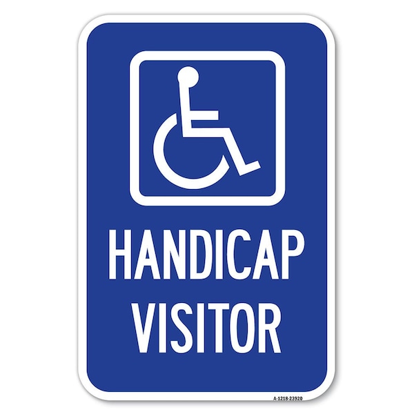 Signmission Handicap Visitor With Graphic Heavy-Gauge Aluminum Sign, 12" x 18", A-1218-23920 A-1218-23920 - main